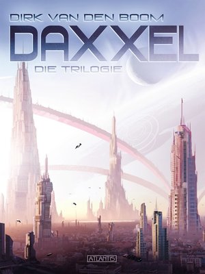 cover image of Daxxel--Die Trilogie (Eobal, Habitat C & Meran)